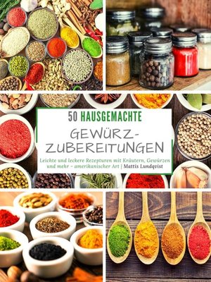 cover image of 50 Hausgemachte Gewürzzubereitungen